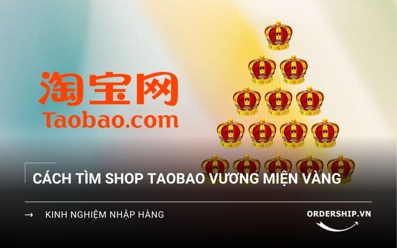 Cách tìm shop Taobao vương miện vàng