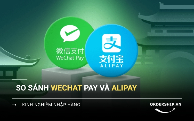 Nên dùng Alipay hay Wechat Pay