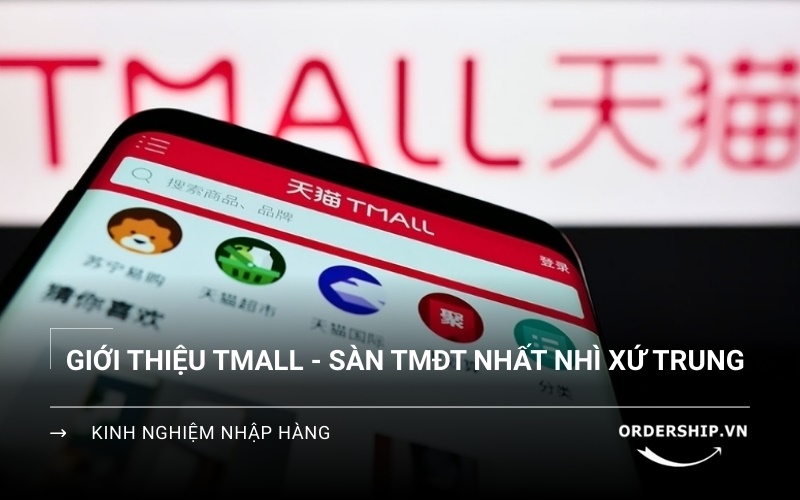 Giới thiệu Tmall - Lợi ích khi mua sắm sàn Tmall