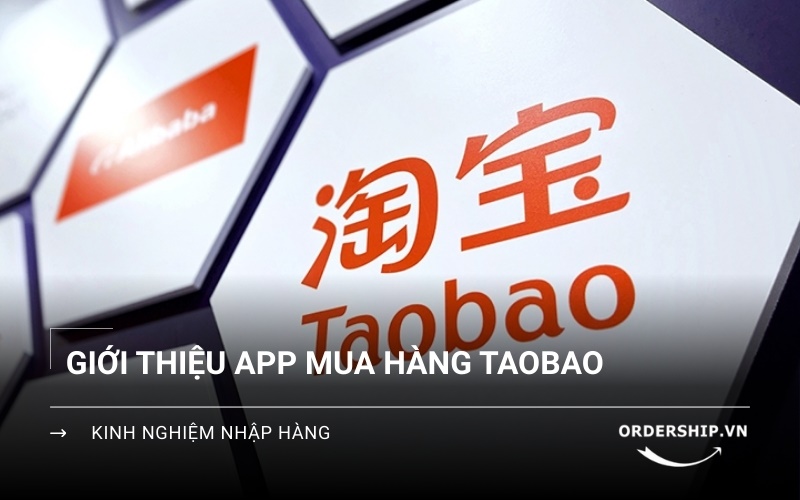 Giới thiệu Taobao - Sàn thương mại điện tử lớn nhất Trung Quốc